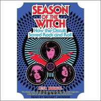 Season of the Witch : How the Occult Saved Rock and Roll
