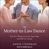The Mother-In-Law Dance : Can Two Women Love the Same Man and Still Get Along?