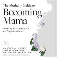 The Motherly Guide to Becoming Mama : Redefining the Pregnancy, Birth, and Postpartum Journey