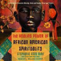 The Healing Power of African-American Spirituality : A Celebration of Ancestor Worship, Herbs and Hoodoo, Ritual and Conjure