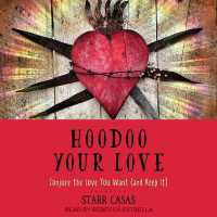 Hoodoo Your Love : Conjure the Love You Want (and Keep It)