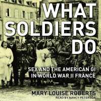 What Soldiers Do : Sex and the American GI in World War II France