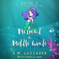 A Mermaid in Middle Grade Book 2 : The Far-Finding Ring
