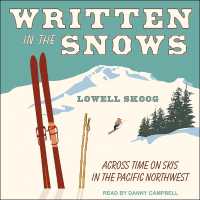 Written in the Snows : Across Time on Skis in the Pacific Northwest