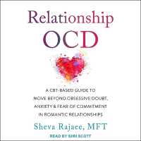 Relationship Ocd : A Cbt-Based Guide to Move Beyond Obsessive Doubt, Anxiety, and Fear of Commitment in Romantic Relationships