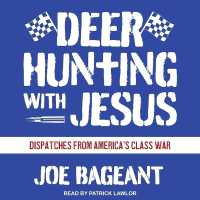 Deer Hunting with Jesus : Dispatches from America's Class War