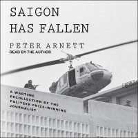 Saigon Has Fallen : A Wartime Recollection