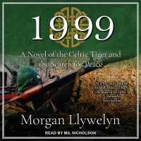 1999 : A Novel of the Celtic Tiger and the Search for Peace