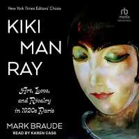 Kiki Man Ray : Art, Love, and Rivalry in 1920s Paris
