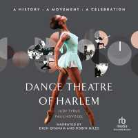 Dance Theatre of Harlem : A History, a Movement, a Celebration