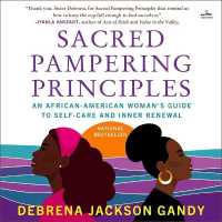 Sacred Pampering Principles : An African-American Woman's Guide to Self-Care and Inner Renewal