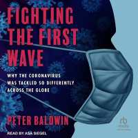 Fighting the First Wave : Why the Coronavirus Was Tackled So Differently Across the Globe