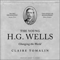 The Young H. G. Wells : Changing the World