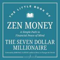 The Little Book of Zen Money : A Simple Path to Financial Peace of Mind