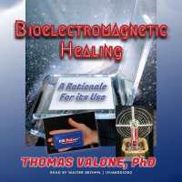 Bioelectromagnetic Healing : A Rationale for Its Use