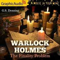 The Finality Problem [Dramatized Adaptation] : Warlock Holmes 5 (Warlock Holmes) （Adapted）