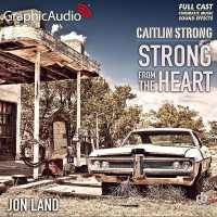 Strong from the Heart [Dramatized Adaptation] : Caitlin Strong 11 (Caitlin Strong) （Adapted）