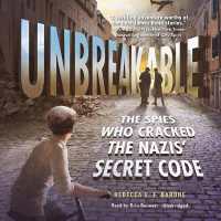 Unbreakable : The Spies Who Cracked the Nazis' Secret Code
