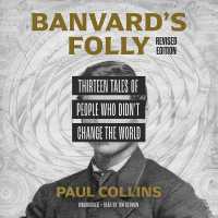 Banvard's Folly, Revised Edition : Thirteen Tales of People Who Didn't Change the World