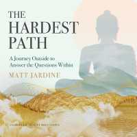 The Hardest Path : A Journey Outside to Answer the Questions within