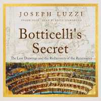 Botticelli's Secret : The Lost Drawings and the Rediscovery of the Renaissance