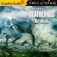 Kraken [Dramatized Adaptation] : Deathlands 145 (Deathlands) （Adapted）