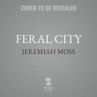 Feral City : On Finding Liberation in Lockdown New York