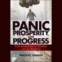 Panic, Prosperity, and Progress : Five Centuries of History and the Markets