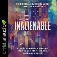 Inalienable : How Marginalized Kingdom Voices Can Help Save the American Church