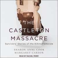 The Castleton Massacre : Survivors' Stories of the Killins Femicide