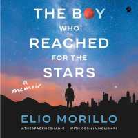 The Boy Who Reached for the Stars : A Memoir