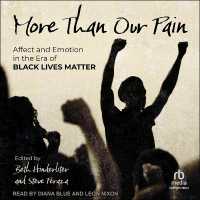 More than Our Pain : Affect and Emotion in the Era of Black Lives Matter (Suny African American Studies)