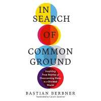 In Search of Common Ground : Inspiring True Stories of Overcoming Hate in a Divided World