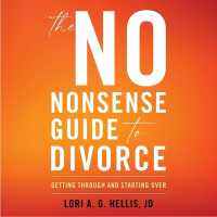 The No-Nonsense Guide to Divorce : Getting through and Starting over