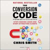 The Conversion Code, 2nd Edition : Stop Chasing Leads and Start Attracting Clients