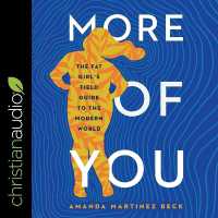 More of You : The Fat Girl's Field Guide to the Modern World