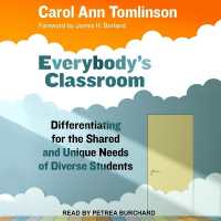 Everybody's Classroom : Differentiating for the Shared and Unique Needs of Diverse Students