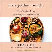 Nine Golden Months : The Essential Art of Nurturing the Mother-To-Be