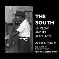 The South : Jim Crow and Its Afterlives