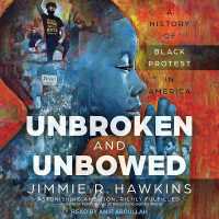 Unbroken and Unbowed : A History of Black Protest in America
