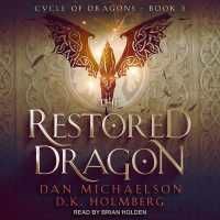 The Restored Dragon (Cycle of Dragons)