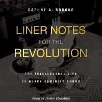 Liner Notes for the Revolution : The Intellectual Life of Black Feminist Sound