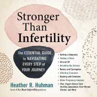 Stronger than Infertility : The Essential Guide to Navigating Every Step of Your Journey