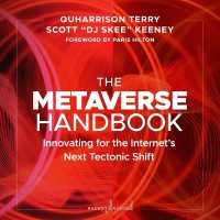 The Metaverse Handbook : Innovating for the Internet's Next Tectonic Shift