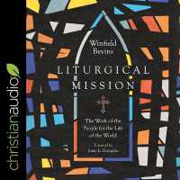 Liturgical Mission : The Work of the People for the Life of the World