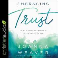 Embracing Trust : The Art of Letting Go and Holding on to a Forever-Faithful God