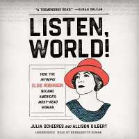 Listen, World! : How the Intrepid Elsie Robinson Became America's Most-Read Woman