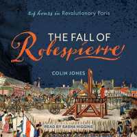 The Fall of Robespierre : 24 Hours in Revolutionary Paris