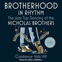Brotherhood in Rhythm : The Jazz Tap Dancing of the Nicholas Brothers, 20th Anniversary Edition