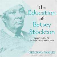 The Education of Betsey Stockton : An Odyssey of Slavery and Freedom